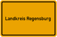 Ortsschild Landkreis Regensburg